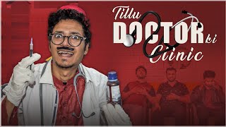 TiLLu Ki Clinic 👨‍🔬 Funny Doctor vs Patients | The Baigan Vines