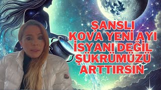 Şanslı Kova Yeni Ayı İsyanı Değil  Şükrümüzü Arttırsın @Tugbasunakademi