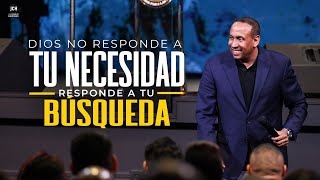 Dios No Responde A Tu Necesidad, Responde A Tu Búsqueda | Pastor Juan Carlos Harrigan