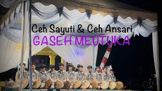 RAPAI GELENG GROUP TUNAS MUDA ALGA || CEH SAYUTI & CEH ANSARI || GASEH MEUTUKA