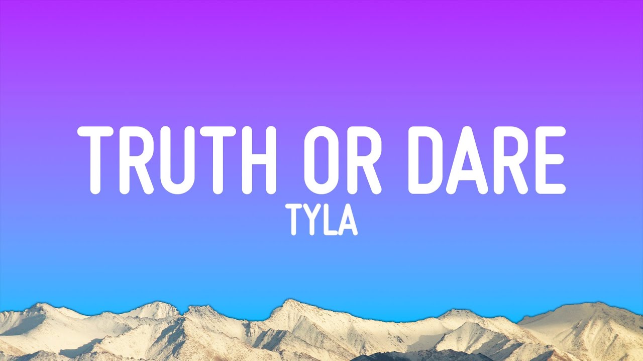 Tyla Truth Or Dare Lyrics Chords Chordify