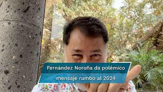 “Desisto de mis aspiraciones rumbo al 2024”, anuncia Fernández Noroña en video