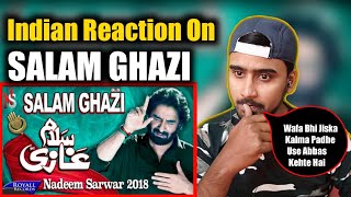 Indian Reacts To Salam Ghazi | Nadeem Sarwar | Noha | Indian Boy Reactions |