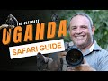 The Ultimate Uganda Safari Guide