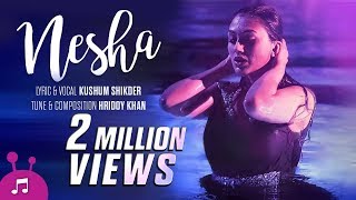 Nesha | Bangla Music Video | Kushum Shikder | Hridoy Khan | Khaled Hossain Shujon