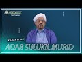 32. Adab Sulukil Murid | Santri yang Benar | Habib Taufiq Assegaf