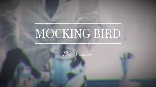 【MOCKING BIRD】モッキンバード カクテルメイキング動画