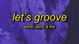 [ 1 HOUR ] Earth, Wind \u0026 Fire - Let's Groove TikTok Remix (lyrics)  let's groove tonight tiktok