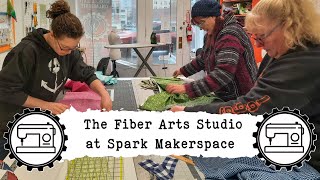 Introduction to the Fiber Arts Studio at Spark Makerspace