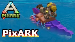 #4【PixARK】イクチーテイムして海へ！＆爽快ドリル！【PC版公式PVE】