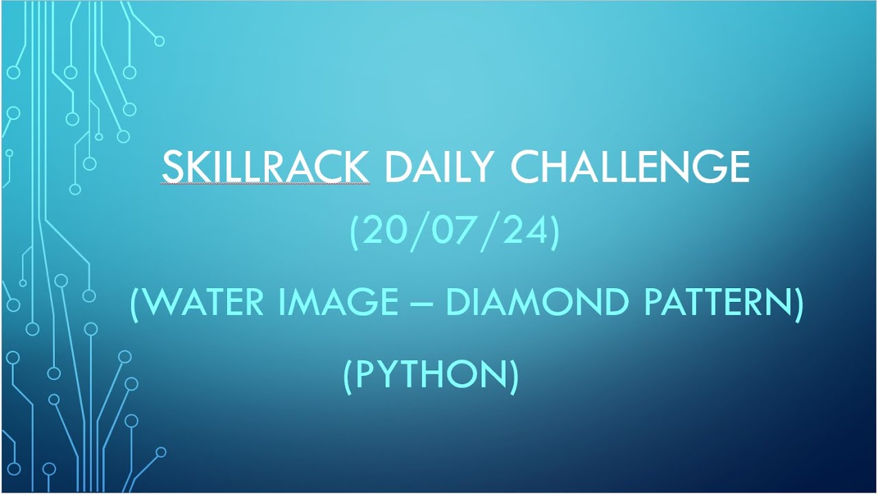 Water Image Diamond Pattern Skillrack Daily Challenge 20 07 24
