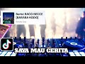 DJ SAYA MAU CERITA (BANCO BECCE) BAS NYA BIKIN GENDANG TELINGA PECAH...