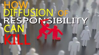 How Diffusion of Responsibility Can Kill You