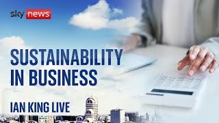 Ian King Live: Sustainability in business
