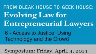 6 - Access to Justice: Using Technology and the Crowd