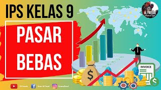 IPS KELAS 9. PASAR BEBAS. PENGERTIAN, TUJUAN, DAMPAK DAN PENGARUHNYA TERHADAP PEREKONOMIAN INDONESIA