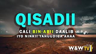 QISADII CALI BIN ABII DAALIB IYO NINKII YAHUUDIGA AHAA