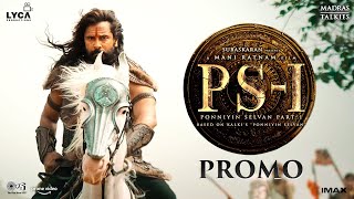 Ponniyin Selvan #PS1 Promo | Mani Ratnam | AR Rahman | Subaskaran | Madras Talkies| Lyca Productions