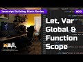 Let, Var : Function and Global Variable Scope - Javascript Building Blocks 13