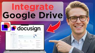 How To Integrate DocuSign With Google Drive (Full Guide 2026)