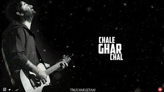Chal Ghar Chalen | WhatsApp Status | Mithoon ft. Arijit Singh, Sayeed Q | Aditya R K, Disha P