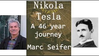 Nikola Tesla - Marc Seifer a 46 year journey