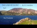 the lord of glory by a c gaebelein ep 8 the wonderful