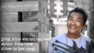 Khuv xim tsis tau deev - Toua Yang (cover by Bee Yang) Khuv xim tsis tau deev - Toua Yang (cover by Bee Yang)