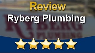 Ryberg Plumbing Waco Amazing Five Star Review by Eileen K.