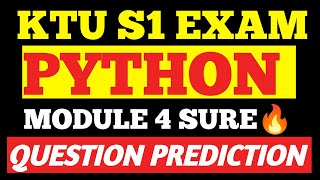🔥KTU S1 PYTHON MODULE 4 PAKKA SURE TOPICS DISCUSSION | KTU B TECH PYTHON IMPORTANT TOPICS | KTU ATP