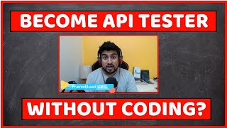 Become an API Tester without Coding Knowledge?