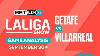 Getafe vs Villarreal | LaLiga Expert Predictions, Soccer Picks & Best Bets