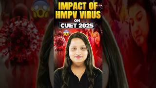 Impact of HMPV Virus on CUET 2025 #shorts #youtubeshorts