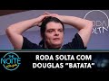 Roda Solta: Batata, Elvis Porteiro, Tom de Moletom, Confuso Sobrinho e Dilera | The Noite (02/12/24)