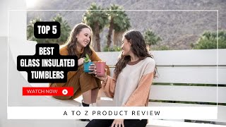 Best Glass Insulated Tumblers On Amazon / Top 5 Product ( Reviewed \u0026 Tested )