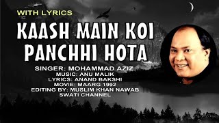 KAASH MAIN KOI PANCHHI HOTA ( Singer, Mohammad Aziz )