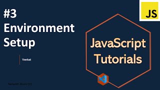#3 Environment setup | JavaScript tutorials | Zero to hero