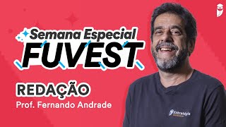 Redação para FUVEST - Prof. Fernando Andrade | Semana especial FUVEST