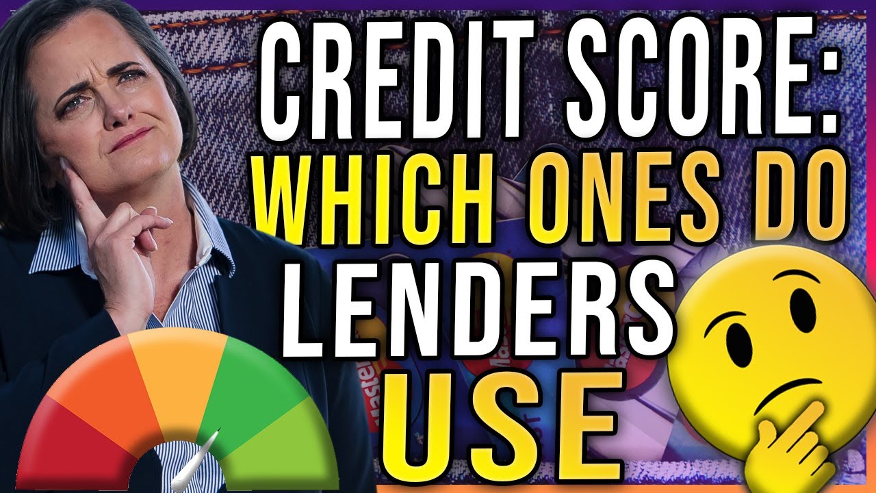 Credit Scores: Which Ones Do Lenders Use? - YouTube