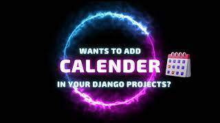 How to add Calender in your django projects?