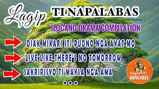 LAGIP TI NAPALABAS COMPILATION 8 | ILOCANO DRAMA 2025 | #lagiptinapalabasdrama2