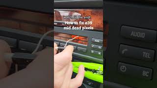 how to fix e39 mid dead pixels ❗❗