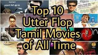 Top 10 utter Flop tamil movies of all times