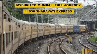 Mysuru To Mumbai : Full Journey : 11036 Mysuru - Dadar Sharavati Express