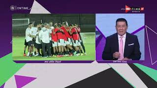 مساء ONTime - مدحت شلبي يستعرض قائمة منتخب مصر لمباراتي ليبيا.. ويختار التشكيل الأفضل