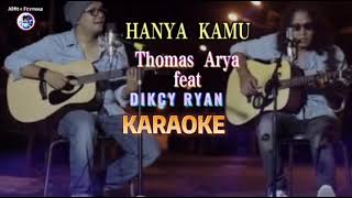 Thomas Arya Feat Dikcy Ryan Karaoke Hanya kamu Full Lirik SlowRock Minang
