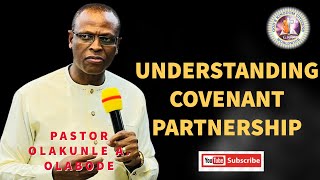 UNDERSTANDING COVENANT PARTNERSHIP WITH GOD| PASTOR OLAKUNLE A. OLABODE | MAXIMUM IMPACT NOV