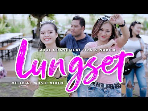 Download Lagu Bajol Ndanu Lungset Ft. Fira & Nabila Mp3