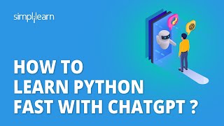 How to Learn Python Fast With ChatGPT ? | Learning Python Using ChatGPT | Learn Python | Simplilearn
