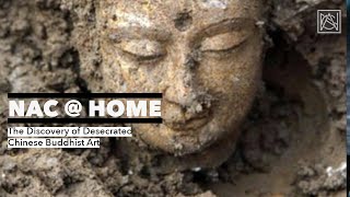 The Discovery of Desecrated Chinese Buddhist Art